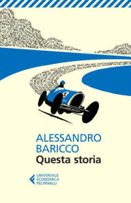 Title: Questa storia, Author: Alessandro Baricco