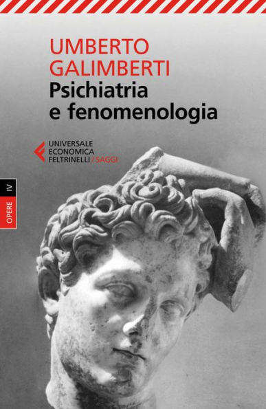 Psichiatria e fenomenologia: Opere IV