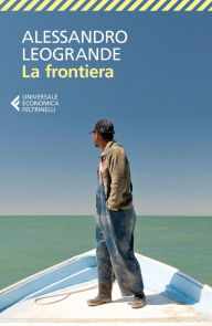 Title: La frontiera, Author: Alessandro Leogrande