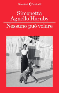 Title: Nessuno può volare, Author: Simonetta Agnello Hornby