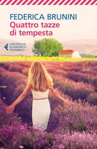 Title: Quattro tazze di tempesta, Author: Federica Brunini