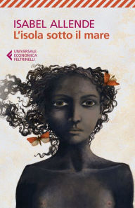 Title: L'isola sotto il mare, Author: Isabel Allende