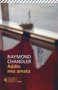 Title: Addio mia amata, Author: Raymond Chandler