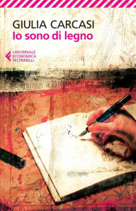 Title: Io sono di legno, Author: Giulia Carcasi