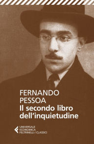 Title: Il secondo libro dell'inquietudine, Author: Fernando Pessoa