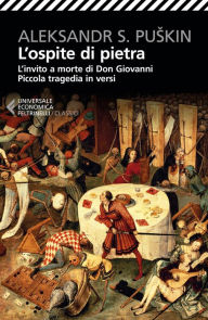 Title: L'ospite di pietra: L'Invito A Morte Di Don Giovanni - Piccola Tragedia In Versi, Author: Aleksandr Puskin