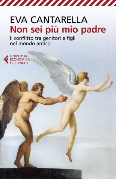 Non sei più mio padre: Il conflitto tra genitori e figli nel mondo antico