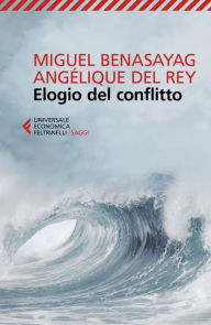 Title: Elogio del conflitto, Author: Miguel Benasayag