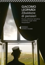 Title: Zibaldone di pensieri: Nuova edizione tematica condotta sugli Indici leopardiani, Author: Giacomo Leopardi