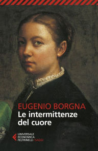 Title: Le intermittenze del cuore, Author: Eugenio Borgna