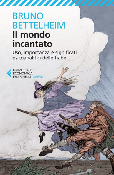 Il mondo incantato: Uso, importanza e significati psicoanalitici delle fiabe