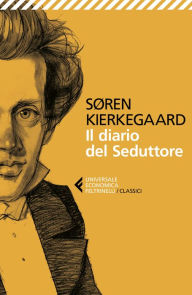 Title: Il diario del Seduttore, Author: Søren Kierkegaard