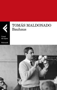 Title: Bauhaus, Author: Tomás Maldonado