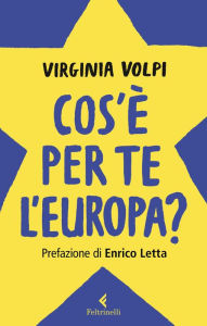 Title: Cos'è per te l'Europa?, Author: Virginia Volpi