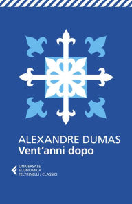 Title: Vent'anni dopo, Author: Alexandre Dumas