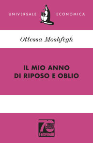Title: Il mio anno di riposo e oblio / My Year of Rest and Relaxation, Author: Ottessa Moshfegh