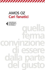 Title: Cari fanatici, Author: Amos Oz