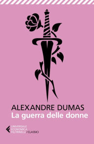 Title: La guerra delle donne, Author: Alexandre Dumas