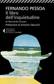 Title: Il libro dell'inquietudine: di Bernardo Soares, Author: Fernando Pessoa