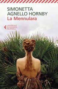 Title: La Mennulara: Nuova edizione rivista e accresciuta, Author: Simonetta Agnello Hornby