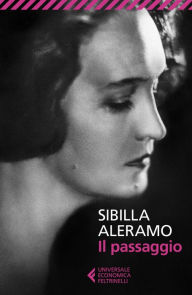 Title: Il passaggio, Author: Sibilla Aleramo