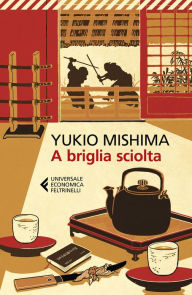 Title: A briglia sciolta, Author: Yukio Mishima