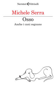 Title: Osso: Anche i cani sognano, Author: Michele Serra