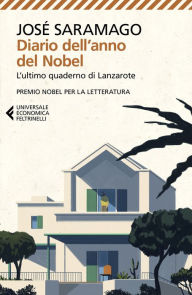 Title: Diario dell'anno del Nobel: L'ultimo quaderno di Lanzarote, Author: José Saramago