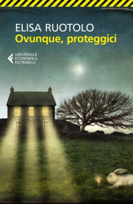 Title: Ovunque, proteggici, Author: Elisa Ruotolo