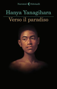 Title: Verso il paradiso (To Paradise), Author: Hanya Yanagihara