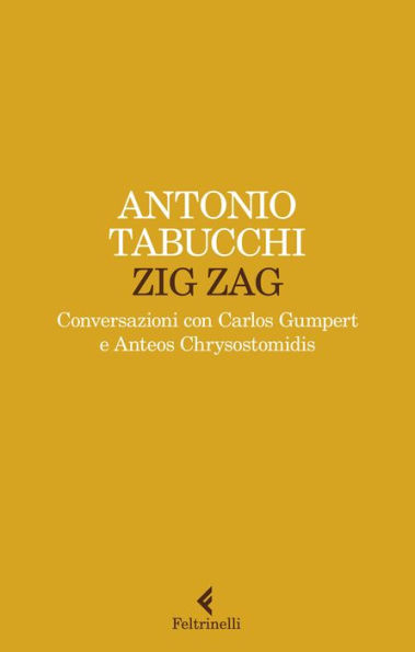 Zig zag: Conversazioni con Carlos Gumpert e Anteos Chrysostomidis