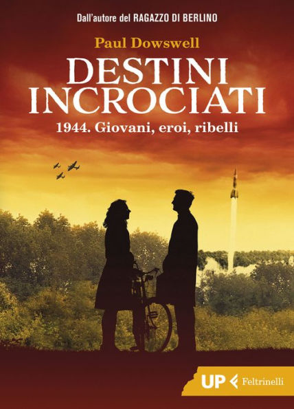 Destini incrociati: 1944. Giovani, eroi, ribelli