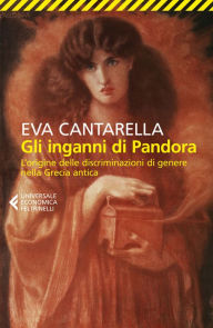 Title: Gli inganni di Pandora, Author: Eva Cantarella
