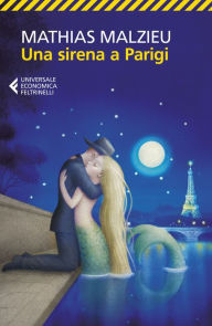 Title: Una sirena a Parigi, Author: Mathias Malzieu