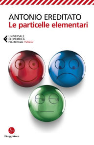 Title: Le particelle elementari, Author: Antonio Ereditato