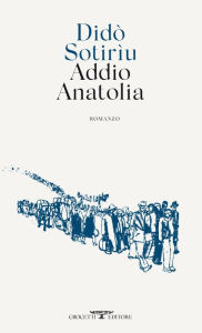 Title: Addio Anatolia, Author: Dido` Sotiri?u