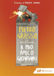 Title: Il mio amico Giovanni, Author: Pietro Grasso