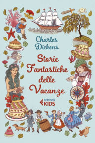 Title: Storie fantastiche delle vacanze, Author: Charles Dickens