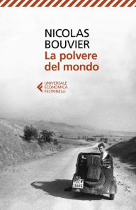 Title: La polvere del mondo, Author: Nicolas Bouvier