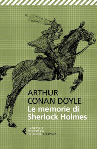 Title: Le memorie di Sherlock Holmes, Author: Arthur Conan Doyle