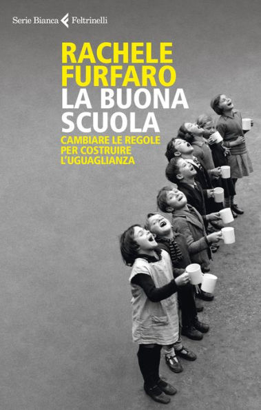 La buona scuola: Cambiare le regole per costruire l'uguaglianza