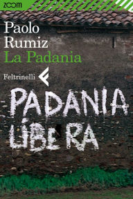 Title: La Padania, Author: Paolo Rumiz