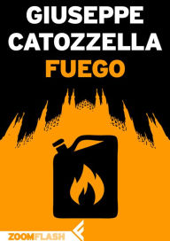 Title: Fuego, Author: Giuseppe Catozzella