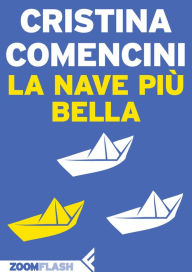 Title: La nave più bella, Author: Cristina Comencini