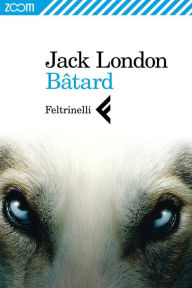 Title: Bâtard, Author: Jack London