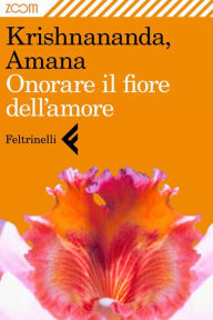 Title: Onorare il fiore dell'amore, Author: Amana