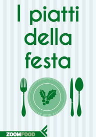 Title: I piatti della festa, Author: Autori Vari