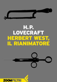 Title: Herbert West, rianimatore, Author: H. P. Lovecraft