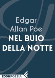 Title: Nel buio della notte, Author: Edgar Allan Poe