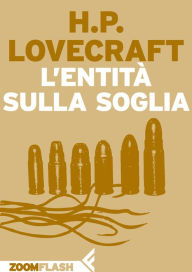 Title: L'entità sulla soglia, Author: H. P. Lovecraft